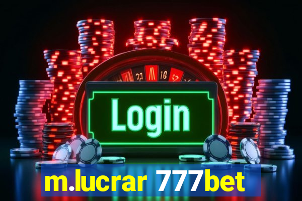 m.lucrar 777bet