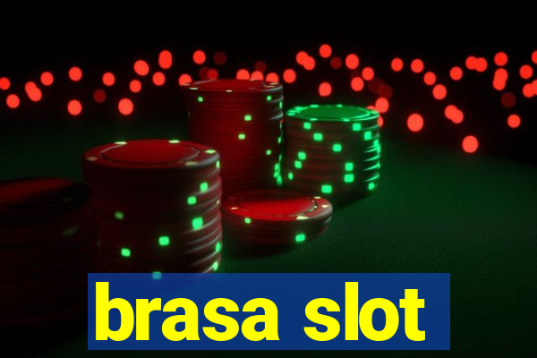 brasa slot