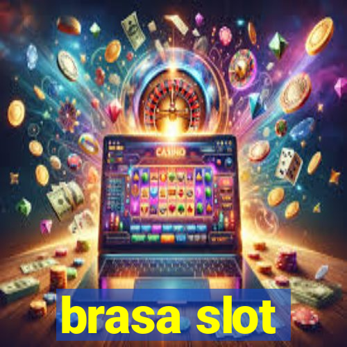 brasa slot