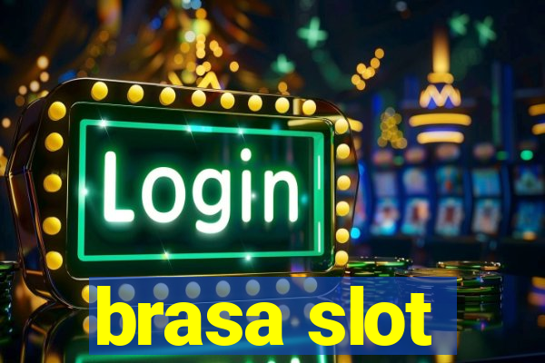 brasa slot