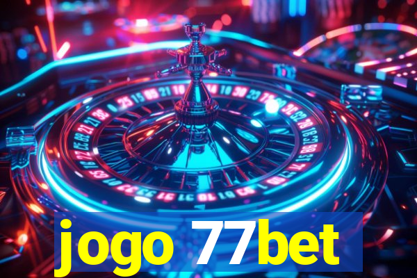 jogo 77bet