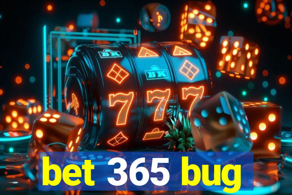 bet 365 bug