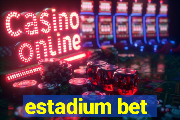 estadium bet