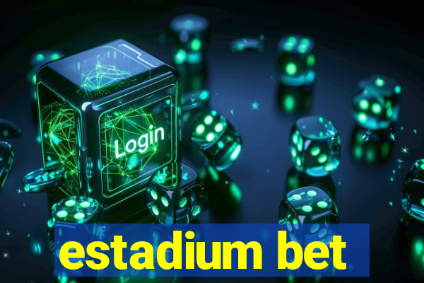 estadium bet