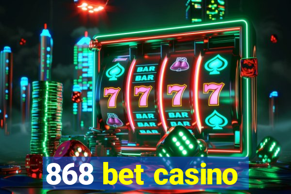 868 bet casino