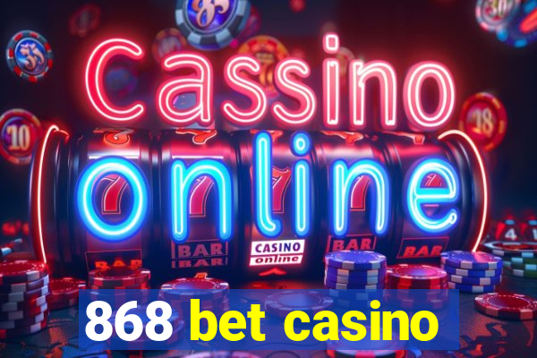 868 bet casino