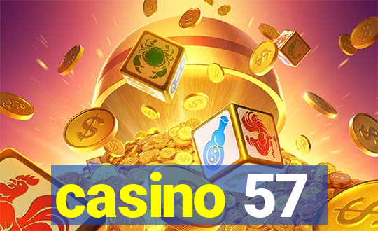 casino 57