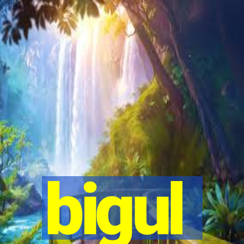 bigul