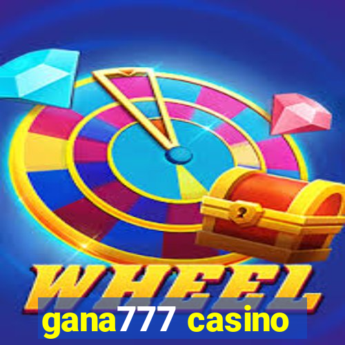 gana777 casino