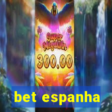 bet espanha