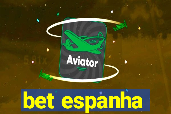 bet espanha