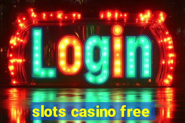 slots casino free