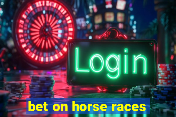 bet on horse races