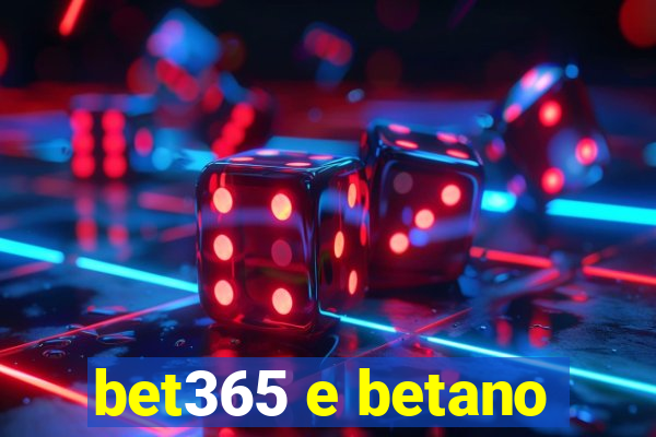 bet365 e betano