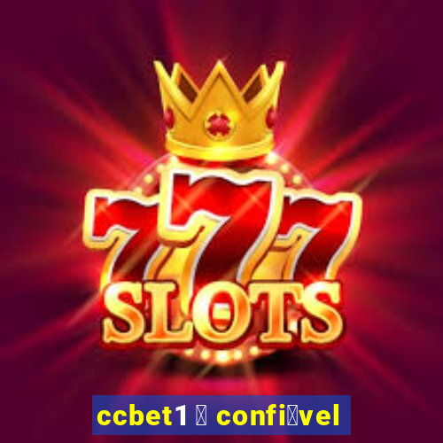 ccbet1 茅 confi谩vel