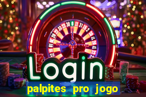 palpites pro jogo de hoje