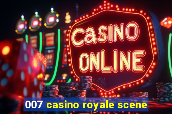 007 casino royale scene