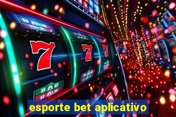 esporte bet aplicativo