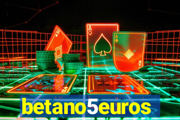 betano5euros