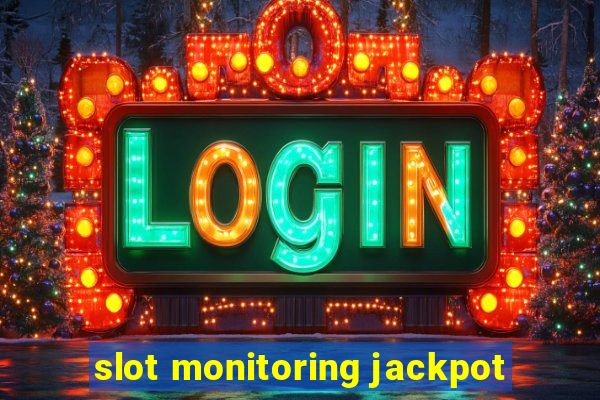 slot monitoring jackpot