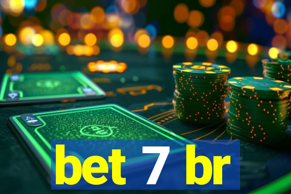 bet 7 br