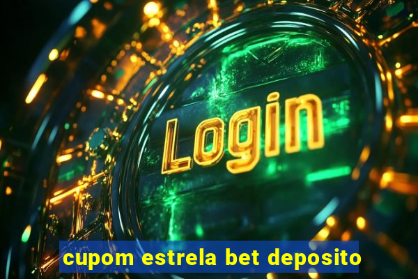 cupom estrela bet deposito