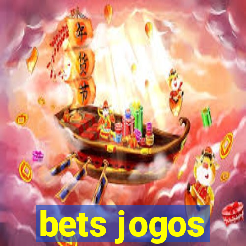 bets jogos