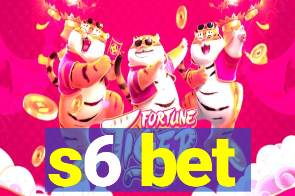 s6 bet