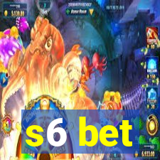 s6 bet