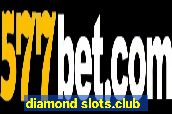 diamond slots.club