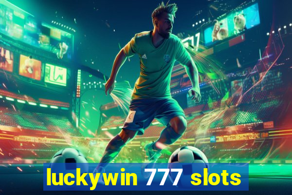 luckywin 777 slots