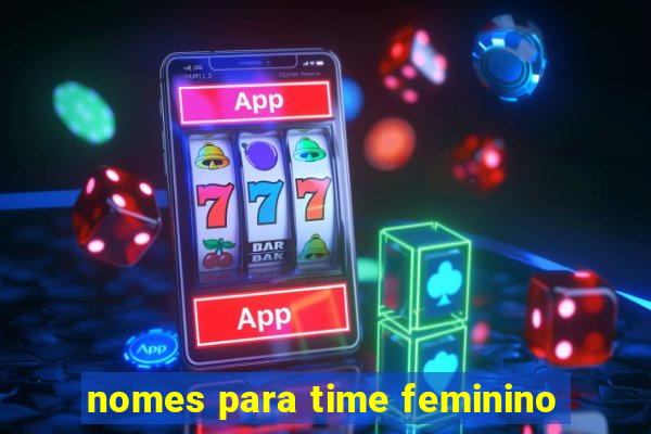 nomes para time feminino