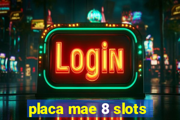 placa mae 8 slots