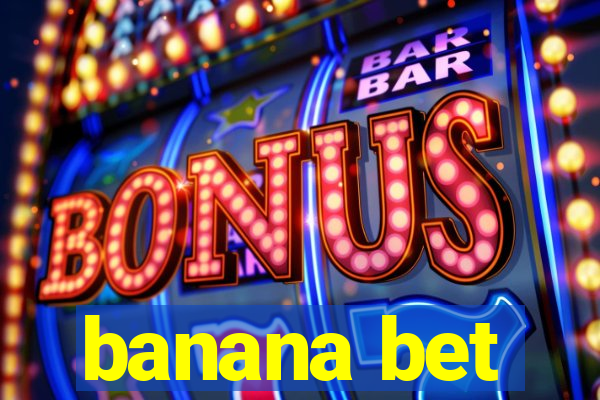 banana bet