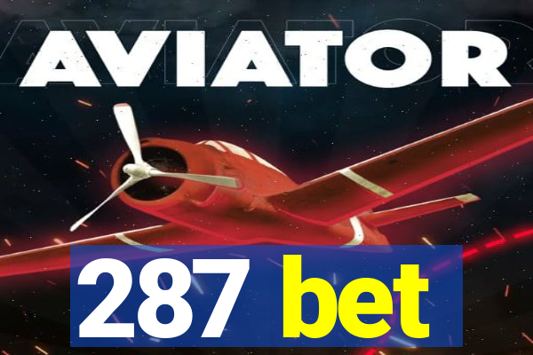 287 bet