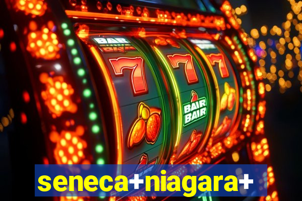 seneca+niagara+resort+&+casino