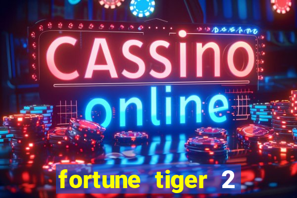 fortune tiger 2 revenge demo grátis