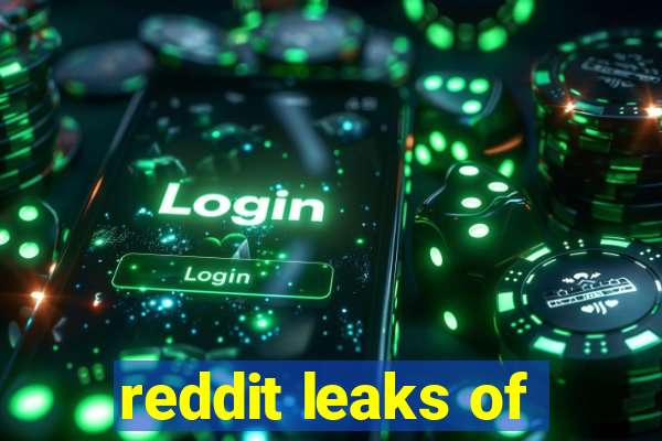 reddit leaks of