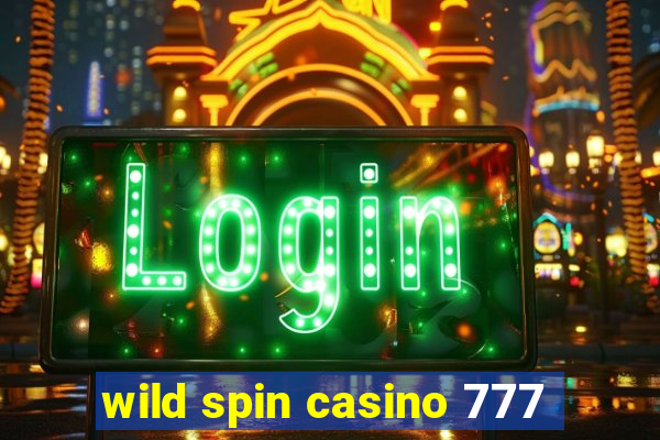 wild spin casino 777