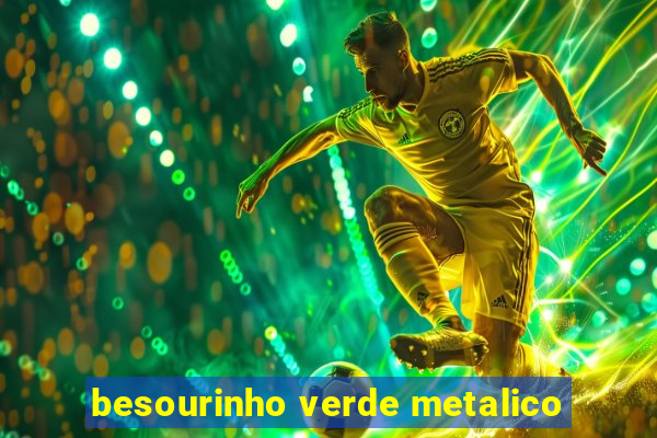 besourinho verde metalico