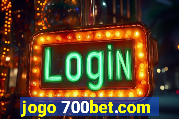 jogo 700bet.com