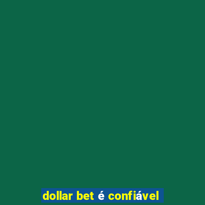 dollar bet é confiável