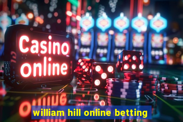 william hill online betting