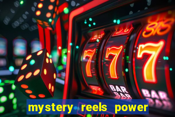 mystery reels power reels online casinos