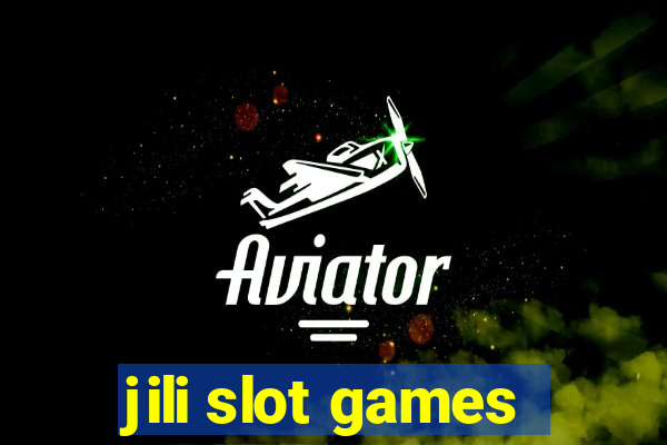 jili slot games