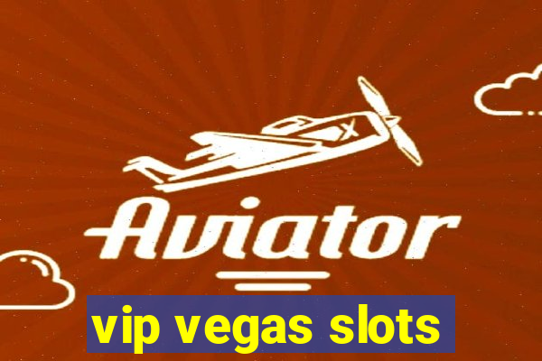 vip vegas slots