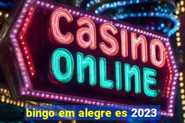 bingo em alegre es 2023