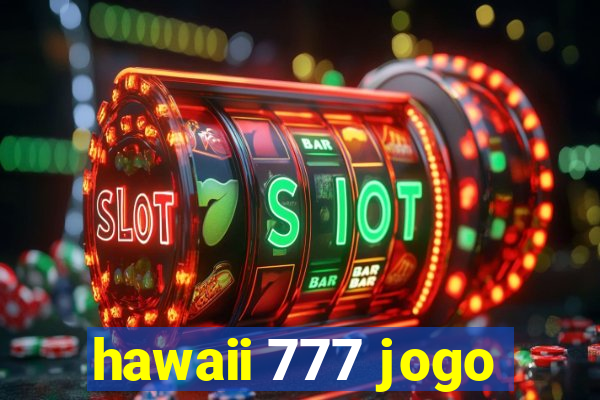 hawaii 777 jogo