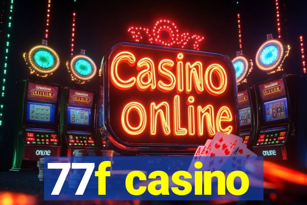 77f casino