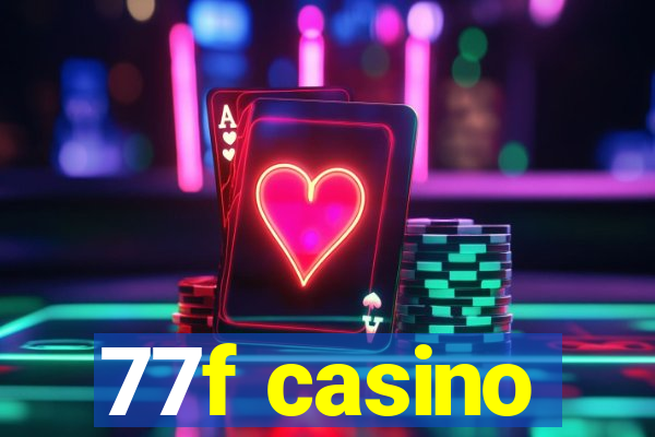 77f casino